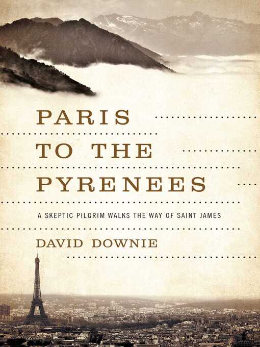 Title details for Paris to the Pyrenees by David Downie - Wait list